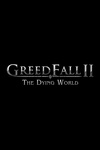 GreedFall II: The Dying World (2024)