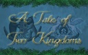 A Tale of Two Kingdoms (2007)