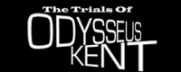 The Trials of Odysseus Kent (2002)