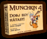 Munchkin 4: Dobj egy hátast! (2009)