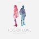 Fog of Love (2017)