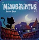 Miaubirintus (2007)