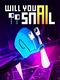 Will You Snail? (2021)