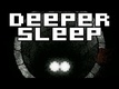Deeper Sleep (2013)